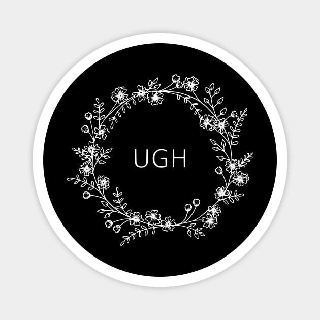 Ugh Floral Wreath Magnet by prettyinpunk